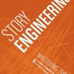 Story Engineering Book Review: Writing from the Ground Up