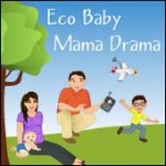 Monday Meet and Greet: Eco Baby Mama Drama