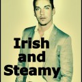 i like my men how i like my coffee - irish and steamy
