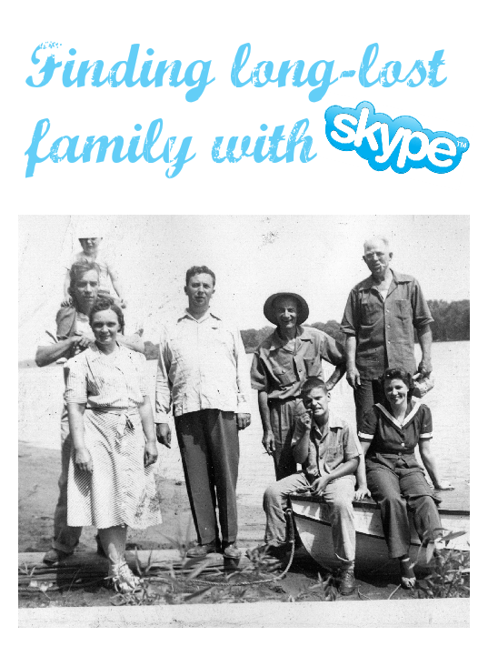 Connecting with long-lost family over Skype