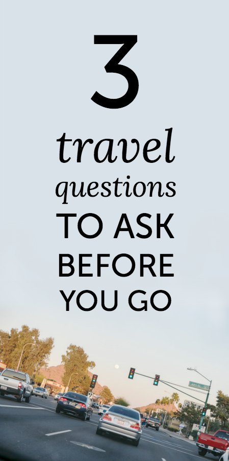 3 travel questions to ask the entire family before you leave