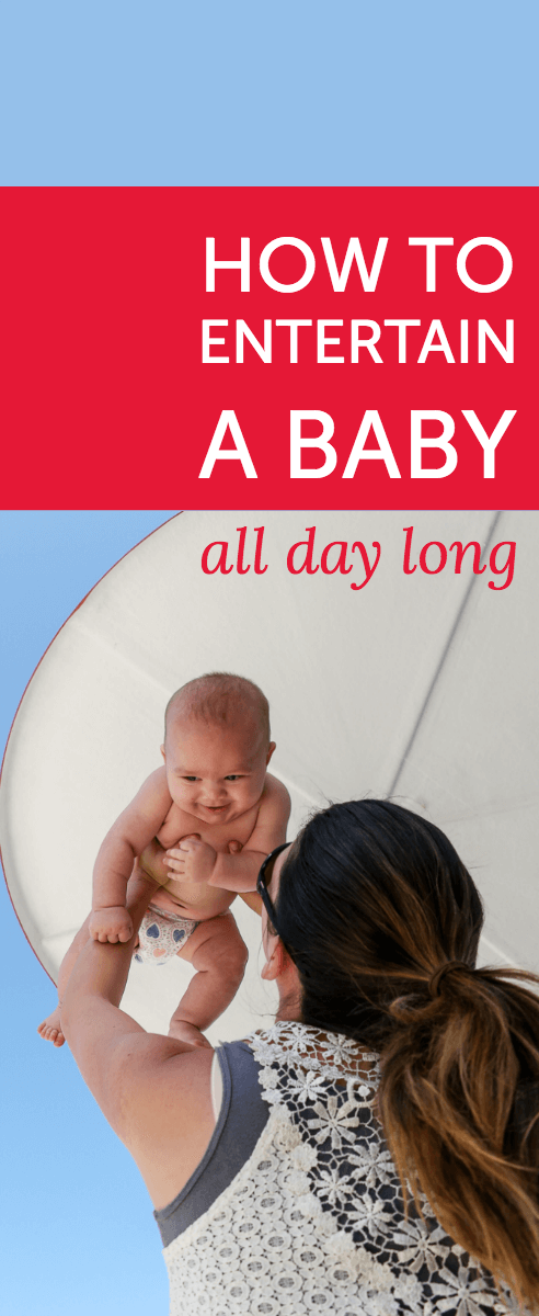 how to entertain a baby (and yourself) all day | someday i'll learn how to entertain a baby (and yourself) all day | someday i'll learn